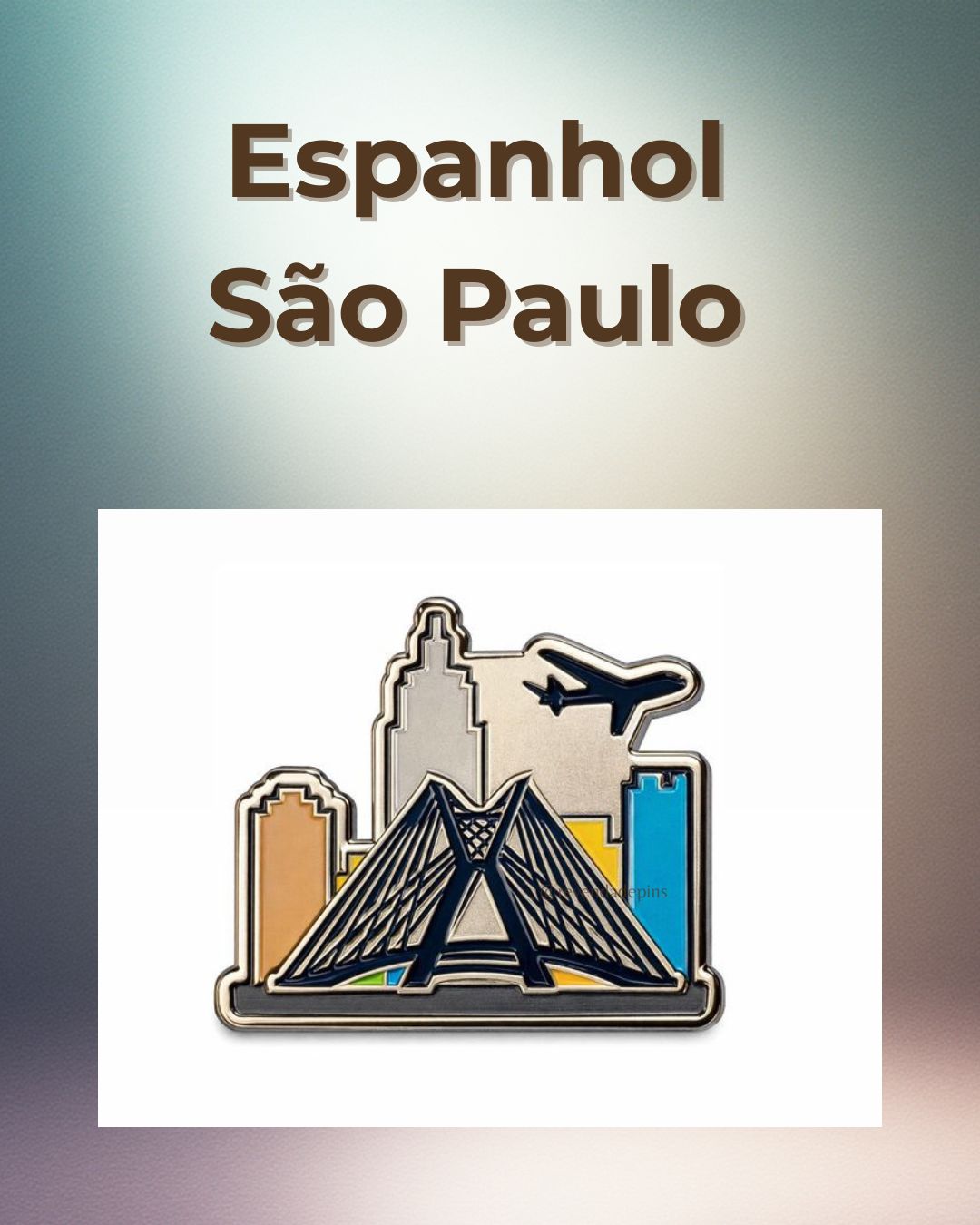 Pin São Paulo - Campanha Espanhol 2026 (Pré-Venda)