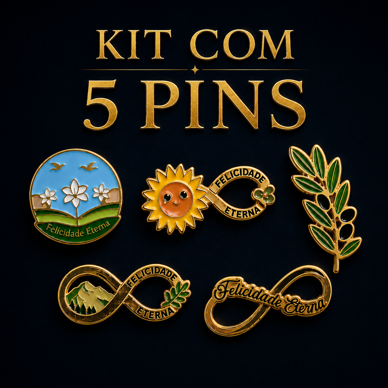 Kit Pins Felicidade Eterna