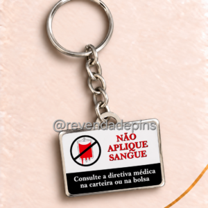 Chaveiro Diretivas - Não aplique sangue