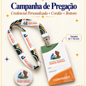 Credencial + Cordão + Bottom Campanhas Ponta Grossa (Personalizado) Envio início Dez/26